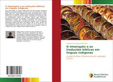 Bookcover of O nheengatu e as traduções bíblicas em línguas indígenas
