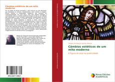 Bookcover of Câmbios estéticos de um mito moderno
