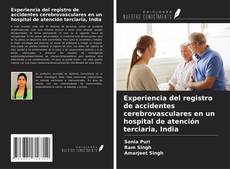 Copertina di Experiencia del registro de accidentes cerebrovasculares en un hospital de atención terciaria, India