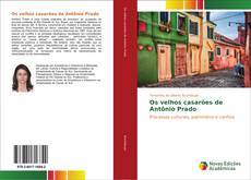 Buchcover von Os velhos casarões de Antônio Prado