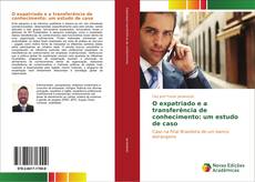 Bookcover of O expatriado e a transferência de conhecimento: um estudo de caso