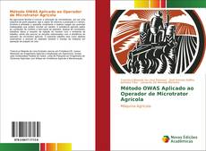 Capa do livro de Método OWAS Aplicado ao Operador de Microtrator Agrícola 