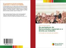Bookcover of Os portadores de Necessidades especiais e o direito ao trabalho