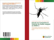 Buchcover von Estudo da Competência Vetorial do Aedes aegypti ao DENV-2