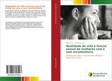 Bookcover of Qualidade de vida e função sexual de mulheres com e sem incontinência