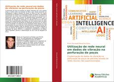 Bookcover of Utilização de rede neural em dados de vibração na perfuração de poços