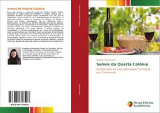 Bookcover of Somos da Quarta Colônia