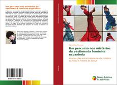 Capa do livro de Um percurso nos mistérios da vestimenta feminina espanhola 