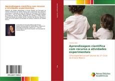 Bookcover of Aprendizagem científica com recurso a atividades experimentais