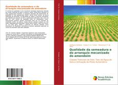 Bookcover of Qualidade da semeadura e do arranquio mecanizado do amendoim