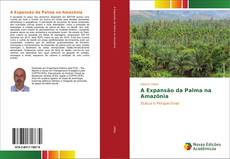 Capa do livro de A Expansão da Palma na Amazônia 