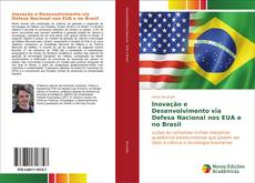 Portada del libro de Inovação e Desenvolvimento via Defesa Nacional nos EUA e no Brasil