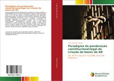 Buchcover von Paradigma da ponderação constitucional/legal da criação de bases de AD