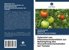 Potenzial von Pflanzenschutzmitteln zur Bekämpfung des Wurzelknotennematoden bei Tomate的封面