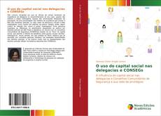 O uso do capital social nas delegacias e CONSEGs kitap kapağı