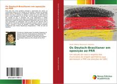 Capa do livro de Os Deutsch-Brasilianer em oposição ao PRR 