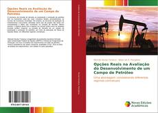 Buchcover von Opções Reais na Avaliação do Desenvolvimento de um Campo de Petróleo