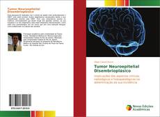 Capa do livro de Tumor Neuroepitelial Disembrioplásico 