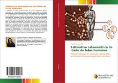 Bookcover of Estimativa osteométrica da idade de fetos humanos