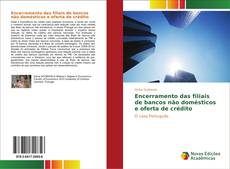 Bookcover of Encerramento das filiais de bancos não domésticos e oferta de crédito