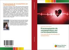 Buchcover von Processamento de vasopeptídeos por carboxipeptidases