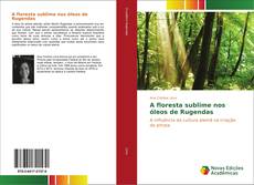 Capa do livro de A floresta sublime nos óleos de Rugendas 