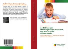 Copertina di As Estratégias Metacognitivas de alunos em processo de alfabetização