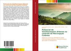 Potencial de Vanillosmopsis Arborea no controle da Nocicepção Cutânea kitap kapağı