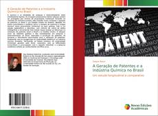Buchcover von A Geração de Patentes e a Indústria Química no Brasil