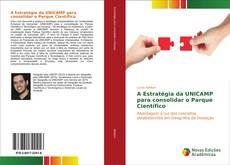Bookcover of A Estratégia da UNICAMP para consolidar o Parque Científico