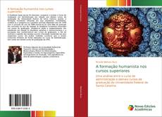 Copertina di A formação humanista nos cursos superiores