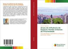 Bookcover of Áreas de Influência de Espaços Verdes Urbanos de Proximidade