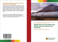 Buchcover von Deposição de Parafinas em Dutos de Escoamento de Petróleo