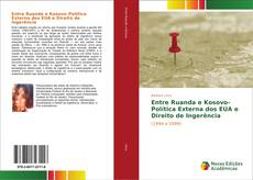 Capa do livro de Entre Ruanda e Kosovo–Política Externa dos EUA e Direito de Ingerência 