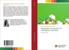 Copertina di Regressão construtiva em variedades implícitas