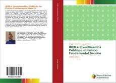 IDEB e Investimentos Públicos no Ensino Fundamental Gaúcho kitap kapağı
