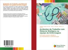 Buchcover von Acidentes de Trabalho com Material Biológico na equipe de Enfermagem