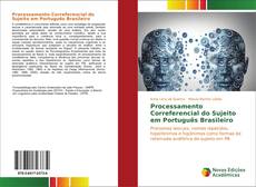 Processamento Correferencial do Sujeito em Português Brasileiro kitap kapağı