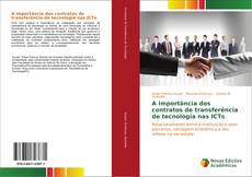 Bookcover of A importância dos contratos de transferência de tecnologia nas ICTs