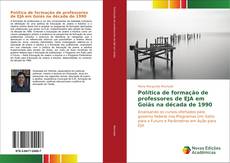 Política de formação de professores de EJA em Goiás na década de 1990 kitap kapağı