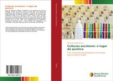 Bookcover of Culturas escolares: o lugar da química
