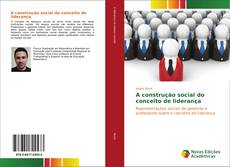 Bookcover of A construção social do conceito de liderança