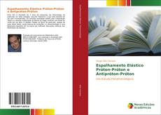 Espalhamento Elástico Próton-Próton e Antipróton-Próton kitap kapağı