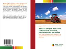 Buchcover von Reclassificação dos solos cearenses e o uso de equipamentos agrícolas