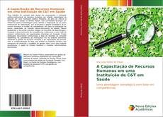 Buchcover von A Capacitação de Recursos Humanos em uma Instituição de C&T em Saúde