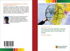 Capa do livro de O Consumo do Verde Urbano: um estudo para Santiago do Chile 