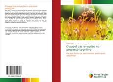 Bookcover of O papel das emoções no processo cognitivo