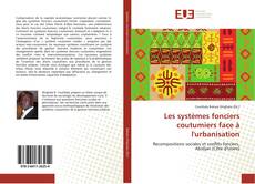 Buchcover von Les systèmes fonciers coutumiers face à l'urbanisation