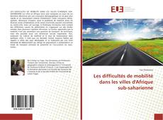 Capa do livro de Les difficultés de mobilité dans les villes d'Afrique sub-saharienne 