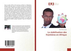 Обложка La stabilisation des frontières en Afrique